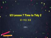 U3 Lesson 7 Time to Tidy 2-2课件 初中英语北师大版七年级上册