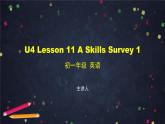 U4 Lesson 11 A Skills Survey 1-2课件 初中英语北师大版七年级上册