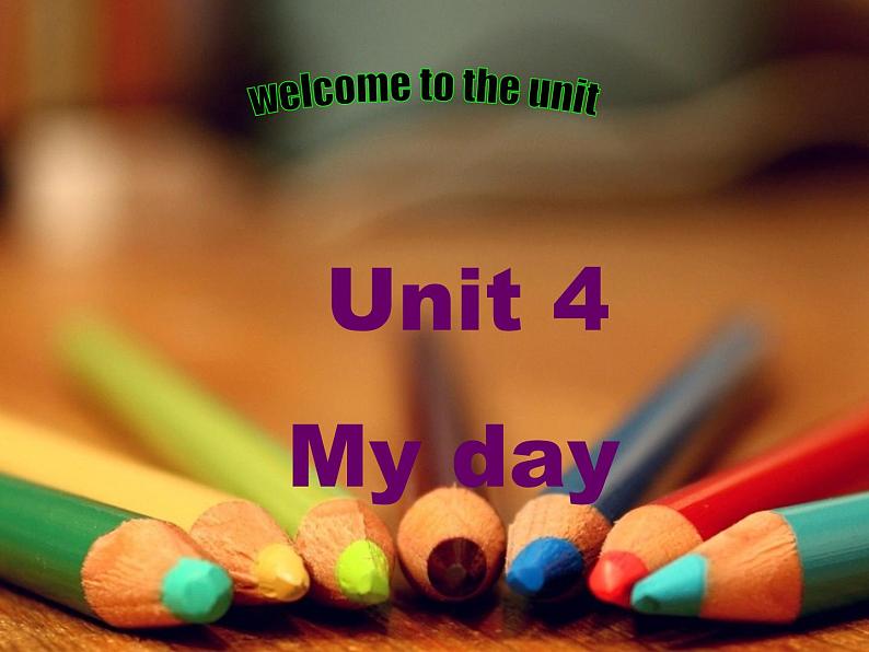 Unit4 My day Welcome to the unit课件 译林版英语七年级上册01