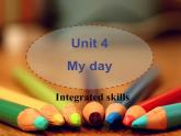 Unit4 My day Integrated Skills课件 译林版英语七年级上册