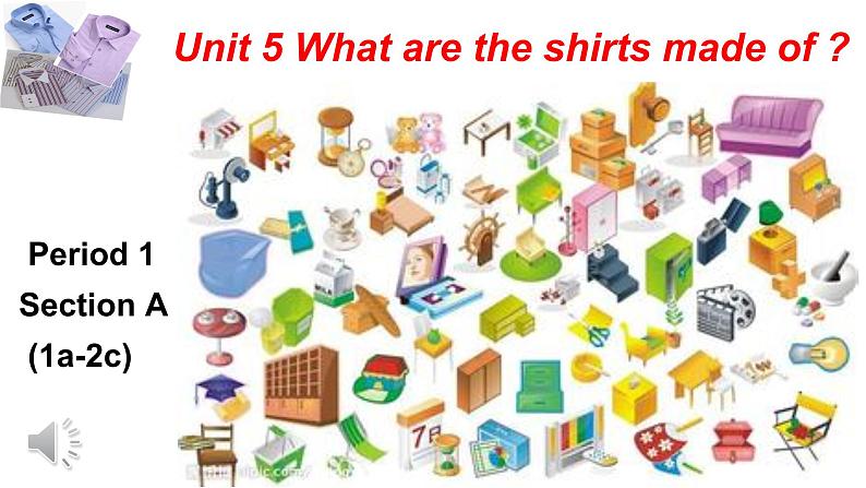 九年级英语 Unit 5 What are shirts made o Section A 1a-1c 课件第1页