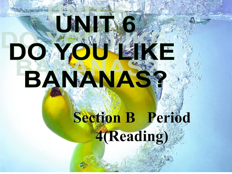 七年级上Unit 6 Do you like bananas Section B Reading 课件第2页