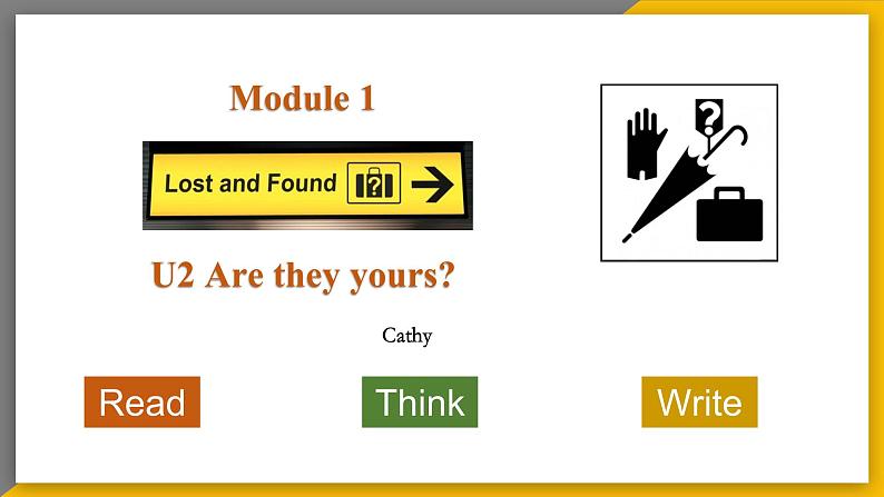 Module 1 Lost and found Unit 2 Are they yours？课件第1页