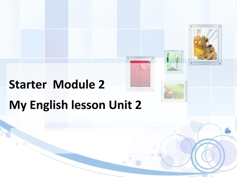 Starter Module 2 My teacher and my friends Unit 2 What’s your number 课件01