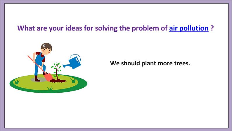 Unit 13 We're trying to save the earth.SectionA2d&Grammar Focus 课件+导学案+素材06