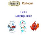 八年级下Module 5 Cartoons Unit 3 Language in use 课件