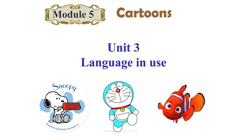 八年级下Module 5 Cartoons Unit 3 Language in use 课件01