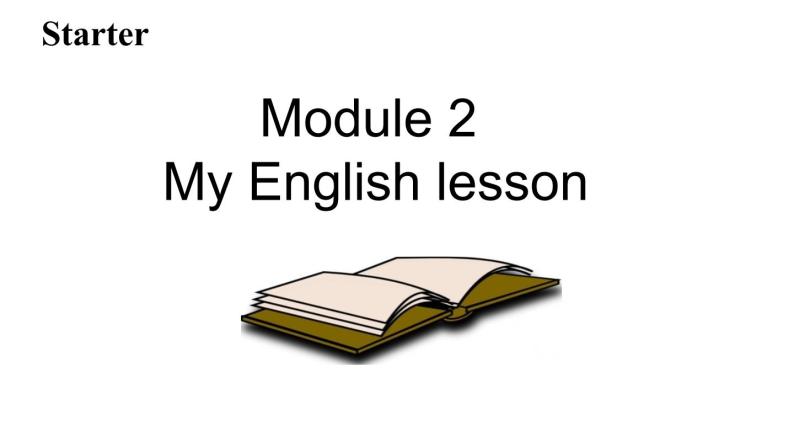 Starter Module 2 My English lesson 课件01