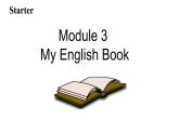 Starter Module 3 My English book 课件