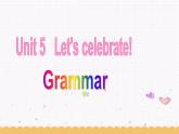 Unit5 Let's celebrate Grammar课件 译林英语七年级上册