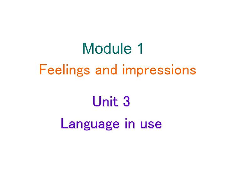 八年级下册Module 1 Feelings and impressions Unit 3 Language in use 课件第1页