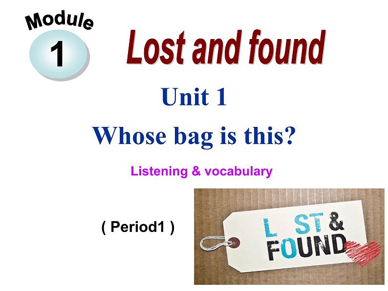 七年级下册Module 1 Lost and foundUnit 1 Whose bag is this课件01