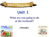 七年级下册Module 3 Making plansUnit 1 What are you going to do at the weekends课件