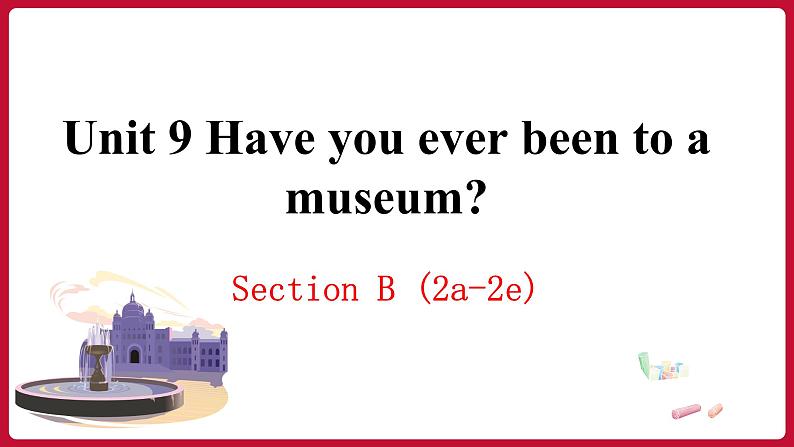 Unit9 SectionB(2a-2e)（课件+素材）——2022-2023学年人教版英语八年级下册01