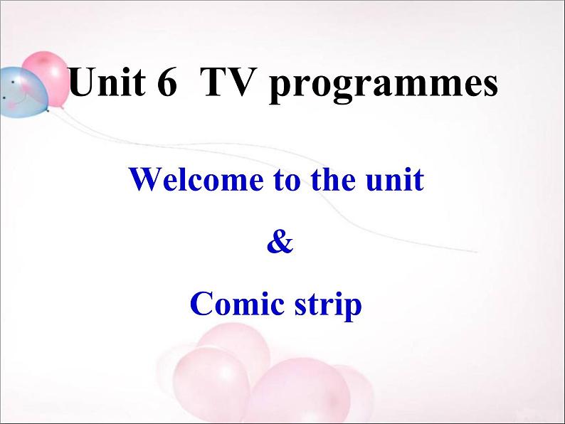 Unit6 TV programmes Welcome to the unit课件 译林版英语九年级上册01