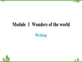九年级上册Module 1 Wonders of the world writing 课件