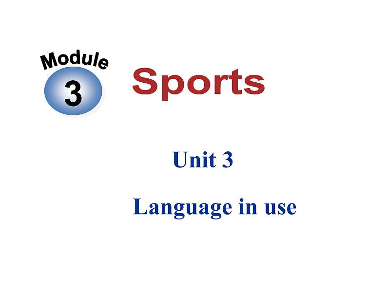 八年级上册  Module 3 Sports.  Unit 3 Language in use .课件第1页