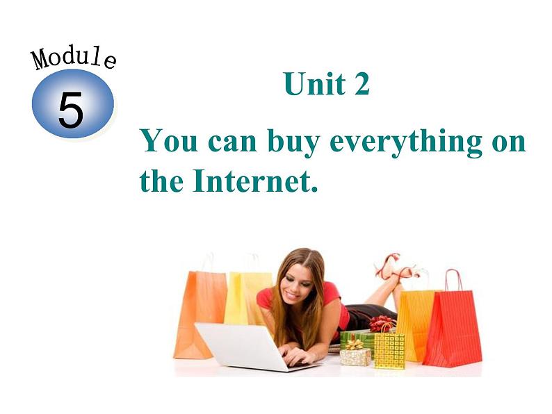 七年级下册  Module 5 Shopping  Unit 2 You can buy everything on the Internet 课件01