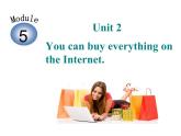 七年级下册 Module 5 Shopping Unit 2 You can buy everything on the Internet 课件