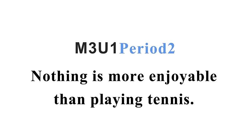 外研版八年级上册Module 3 Sports.Unit 1 Nothing is more exciting than playing tennis.课件01