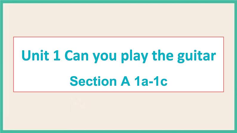 Unit 1 Section A 1a-1c 课件+素材01