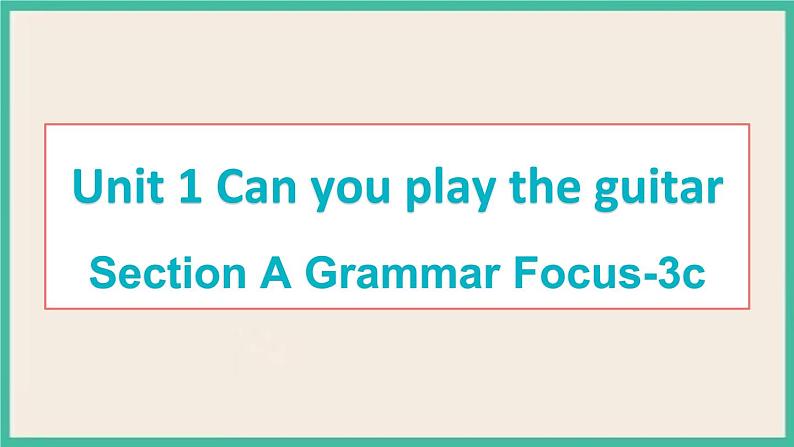 Unit 1 Section A Grammar Focus-3c 课件PPT第1页