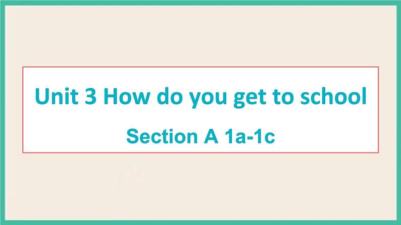 Unit 3 Section A 1a-1c 课件+素材01