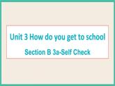 Unit 3 Section B 3a-Self Check 课件+素材