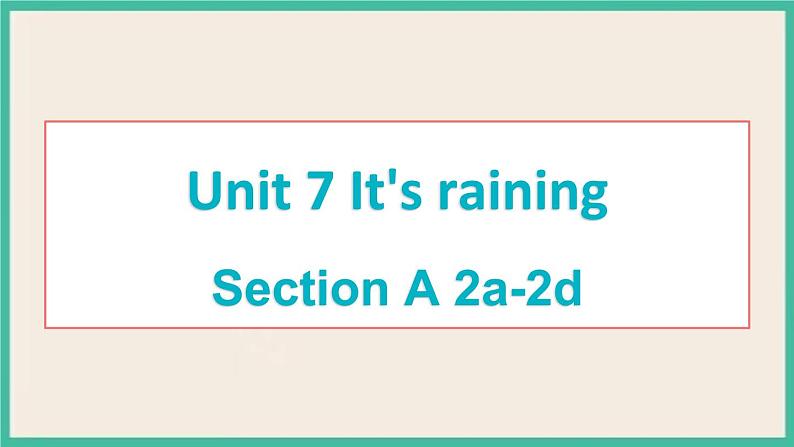 Unit 7 Section A 2a-2d 课件+素材01