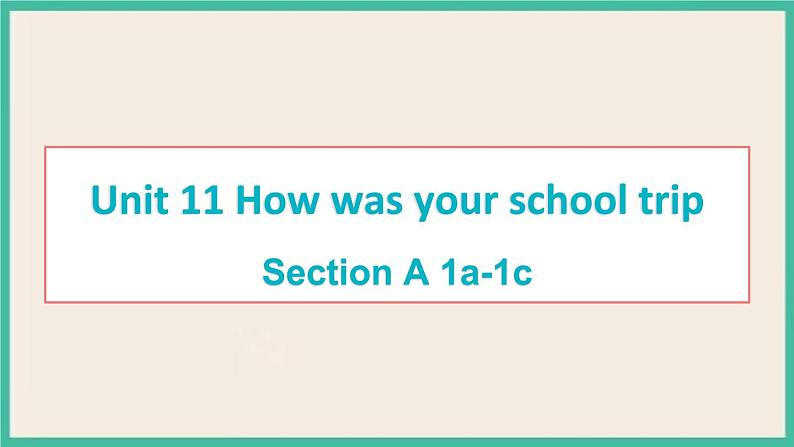 Unit 11 Section A 1a-1c 课件+素材01