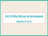Unit 12 Section A 1a-1c 课件+素材