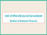 Unit 12 Section A Grammar Focus-3c 课件+素材