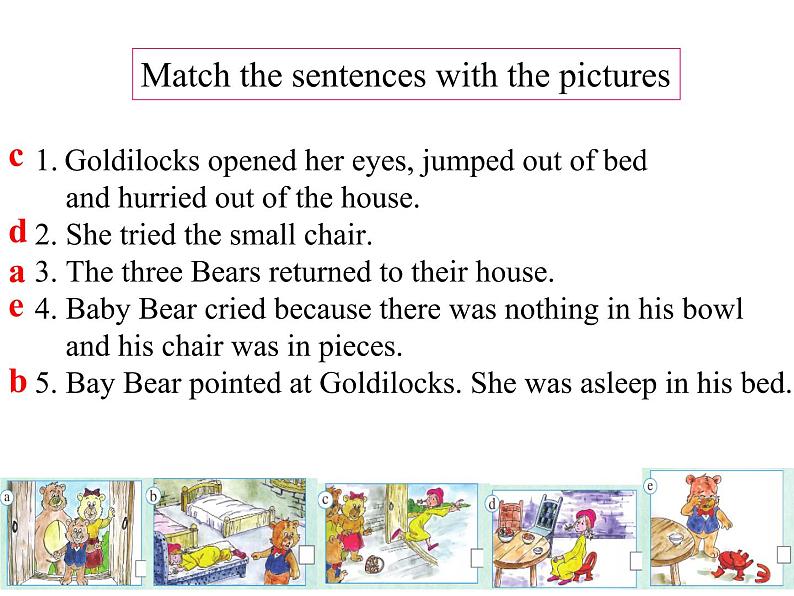 七年级下册  Module 8 Story time  Unit 2 Goldilocks hurried out of the house.课件第6页