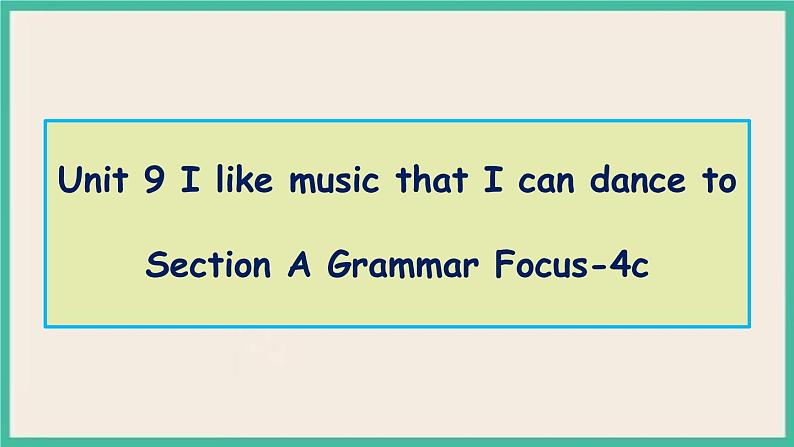 Unit 9 Section A Grammar Focus-4c 课件+教案01