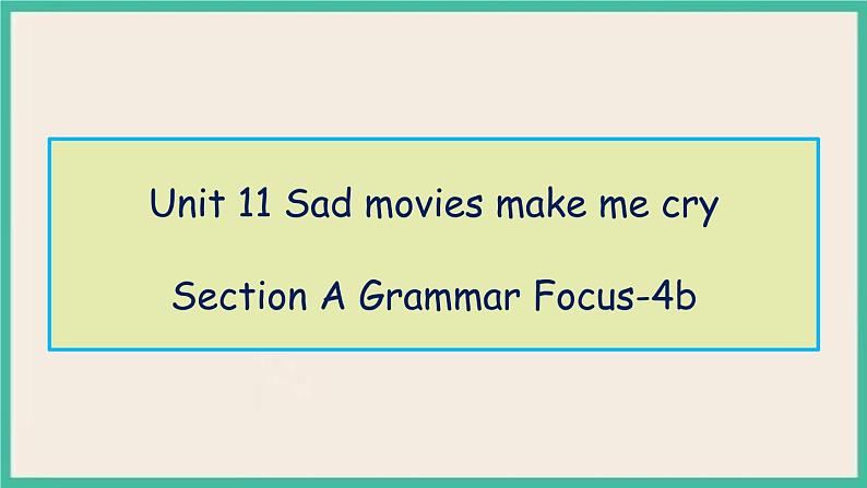 Unit 11 Section A Grammar Focus-4b 课件+教案01