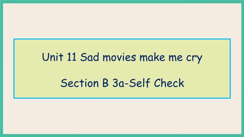 Unit 11 Section B 3a-Self Check 课件+教案01