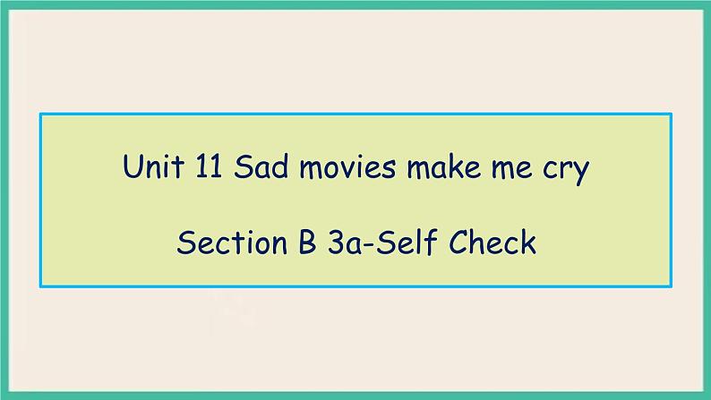 Unit 11 Section B 3a-Self Check 课件PPT第1页