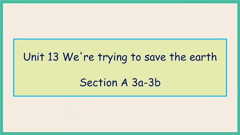 Unit 13 Section A 3a-3b 课件+教案+素材01