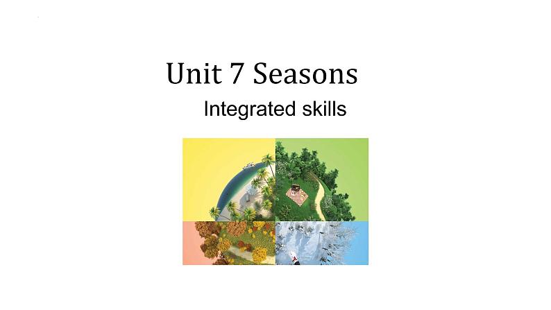 Unit 7 Seasons Integrated Skills-课件 八年级英语上册（牛津译林版）01