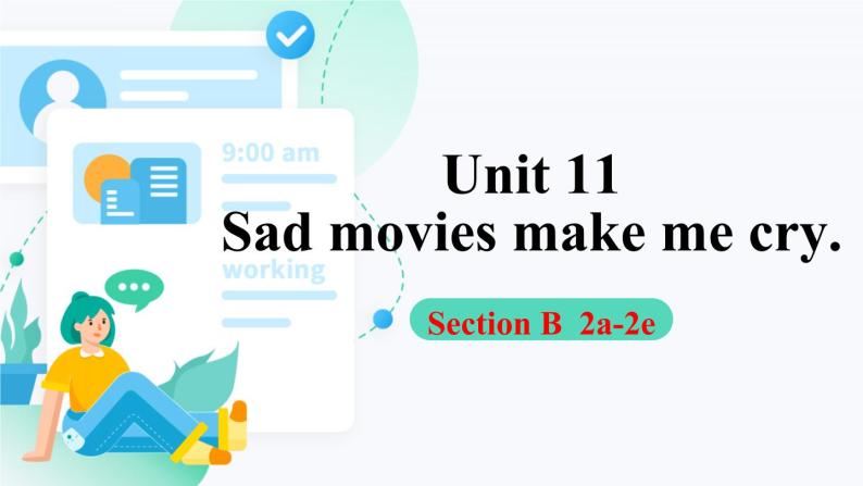 Unit 11 Sad movies make me cry.  Section B (2a-2e)阅读课件2022-2023学年人教版九年级英语全册01