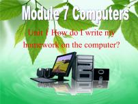 初中英语外研版 (新标准)七年级上册Module 7 ComputersUnit 1 How do I write my homework on the computer?课文内容ppt课件