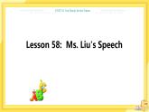 UNIT10 Lesson 58 Ms.Liu's Speech（课件PPT）