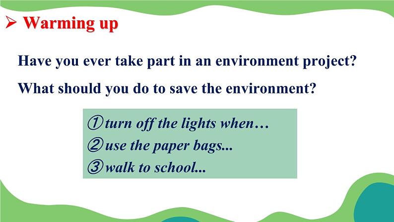 Unit 13  We’re trying to save the earth! Grammar Focus-4c语法课件02