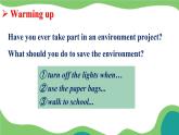 Unit 13  We’re trying to save the earth! Grammar Focus-4c语法课件