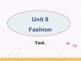 Unit8 Fashion Task课件 译林版英语七年级上册