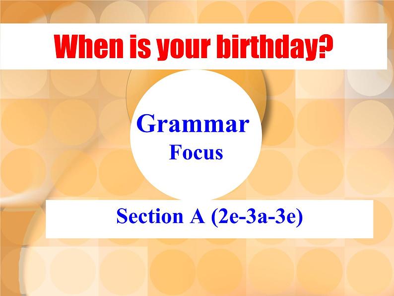 Unit 8 When is your birthday Section A 2a-3e课件2022-2023学年人教版七年级英语上册01