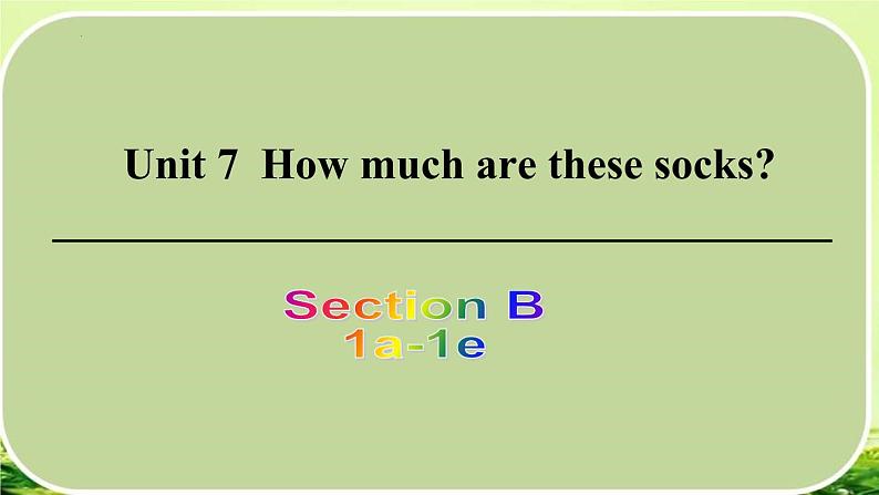 Unit 7 Section B 1a-1e 课件 2022-2023学年人教版英语七年级上册第1页