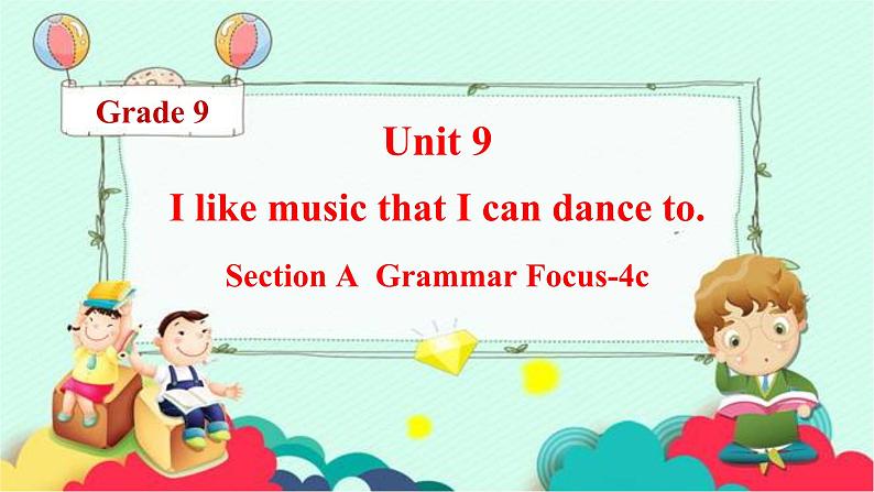 Unit 9 Section A Grammar Focus-4c 课件 2022-2023学年人教版九年级英语全册第1页