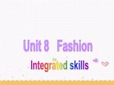 Unit8 Fashion Integrated skills课件 译林版英语七年级上册