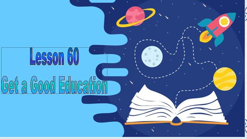 Unit 10Lesson 60 Get a Good Education 课件2022-2023学年冀教版英语九年级全一册02